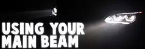 When Should You Use Your Main Beam Headlights?