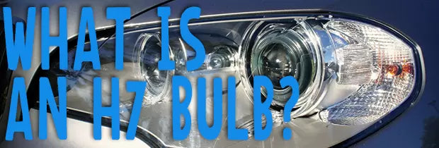 What Is An H7 Bulb?