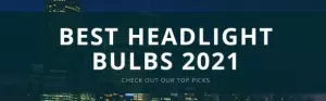 Best Car Headlight Bulbs 2021