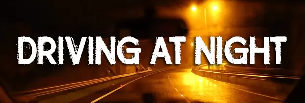 Driving At Night: Staying Safe When Driving In The Dark
