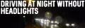 Driving At Night Without Headlights: Is This Illegal?