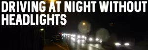 Driving At Night Without Headlights: Is This Illegal?