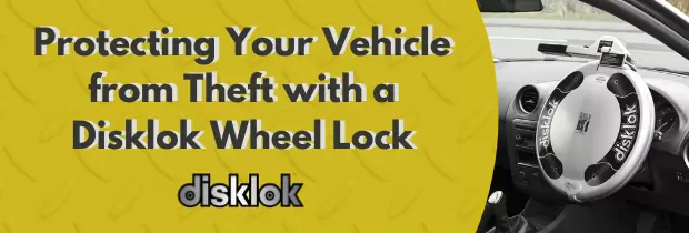 Protecting Your Vehicle from Theft with a Disklok Wheel Lock